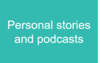 Personal stories and podcasts